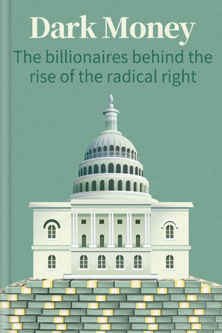 Dark Money Summary Jane Mayer